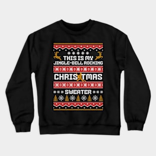 My Jingle-Bell Rocking Christmas Sweater Crewneck Sweatshirt